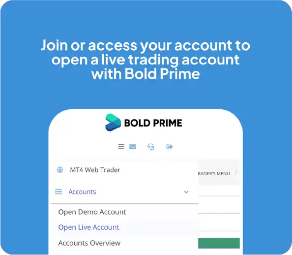 Join or access your account and open a live trading account with Bold Prime